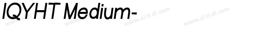 IQYHT Medium字体转换